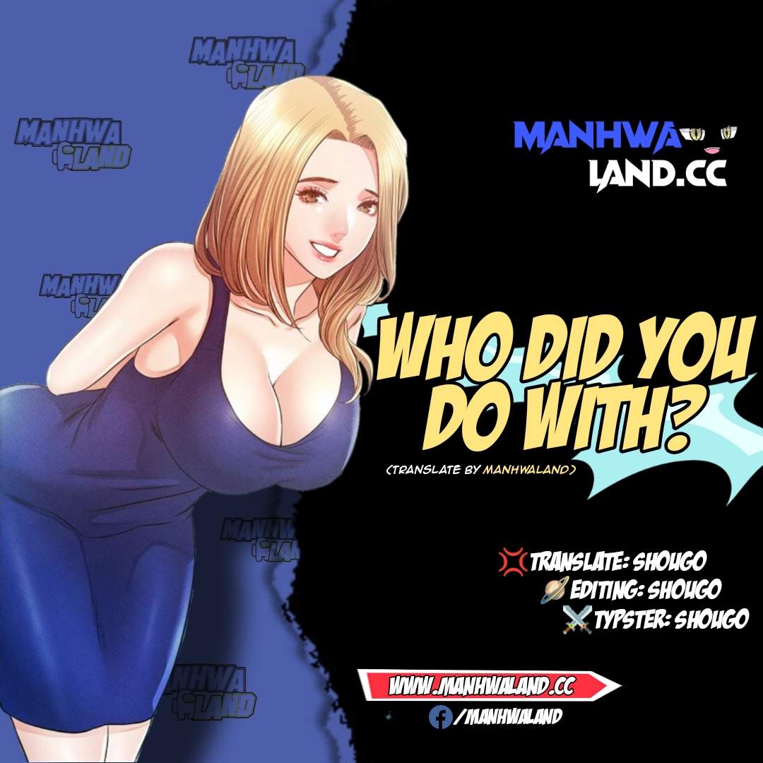 Who did you do with - Chapter 7 1